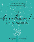The Breathwork Companion by Margaret Townsend