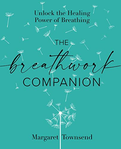 The Breathwork Companion by Margaret Townsend
