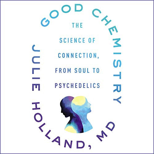 Good Chemistry by Julie Holland, MD