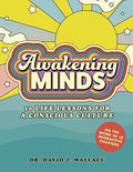 Awakening Minds : 10 Life Lessons for a Conscious Culture, Book