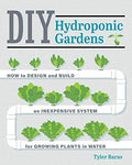 DIY Hydroponic Gardens by Tyler Baras