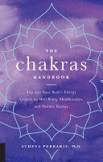 The Chakras Handbook by Athena Perrakis, Ph.D.